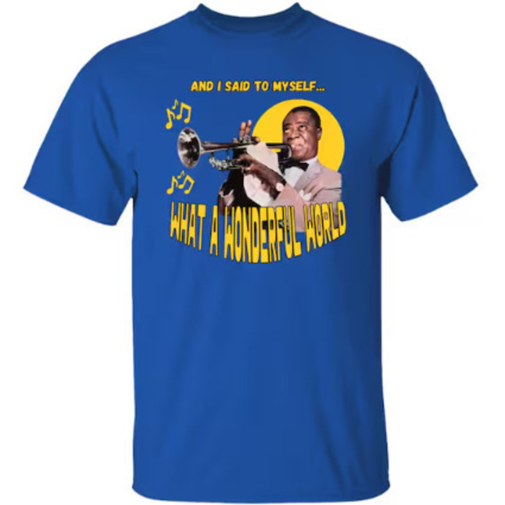 Louis Armstrong What A Wonderful World T-shirt, Jazz Lover T-shirt